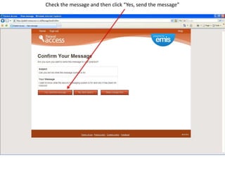 Check the message and then click “Yes, send the message”

 