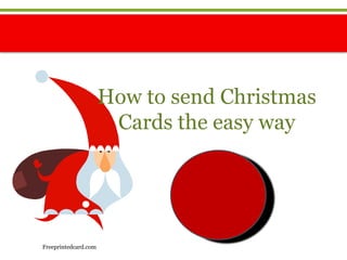 How to send ChristmasCards the easy way Freeprintedcard.com 