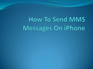 How To Send MMS Messages On iPhone 