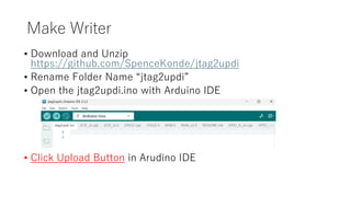 Make Writer
• Download and Unzip
https://github.com/SpenceKonde/jtag2updi
• Rename Folder Name “jtag2updi”
• Open the jtag2updi.ino with Arduino IDE
• Click Upload Button in Arudino IDE
 