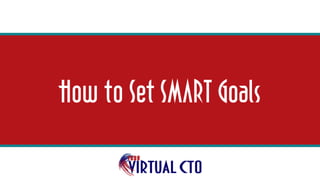 How to Set SMART Goals
 