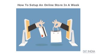 How To Setup An Online Store In A Week
 