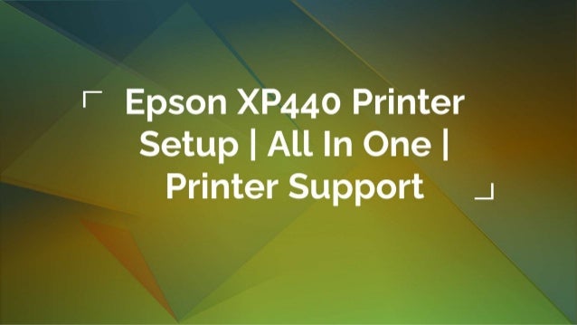 How To Setup Epson XP440 Printer? - Printer Support