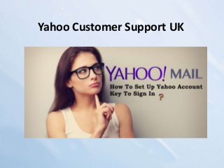Yahoo Customer Support UK
 