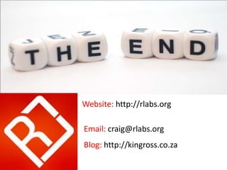 Website: http://rlabs.orgEmail: craig@rlabs.orgBlog: http://kingross.co.za