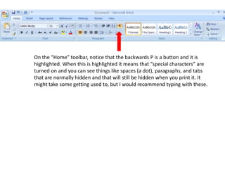 Notice the little arrow on that line now (red) but that the arrows on the ruler are back to 0 (blue). The arrow is the symbol that tells you there is a tab there. If you do it this way you will have to type a tab for every paragraph.You might be wondering how I can see these symbols. I regularly type with them on so I can see if I’ve messed up and what my formatting is.
