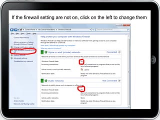 If the firewall setting are not on, click on the left to change them




    Job Seeker's Defense Against Spammers – September 7, 2012
 
