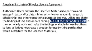 American Institute of Physics License Agreement
Authorized Users may use the Licensed Materials to perform and
engage in t...