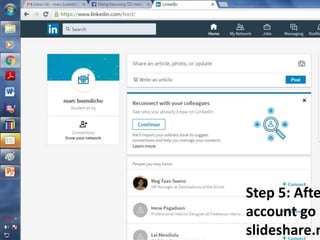 Step 5: Afte
account go b
slideshare.n
 