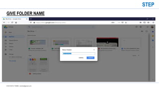 CHAITANYA TEMBE | ctembe@gmail.com
GIVE FOLDER NAME
STEP
 