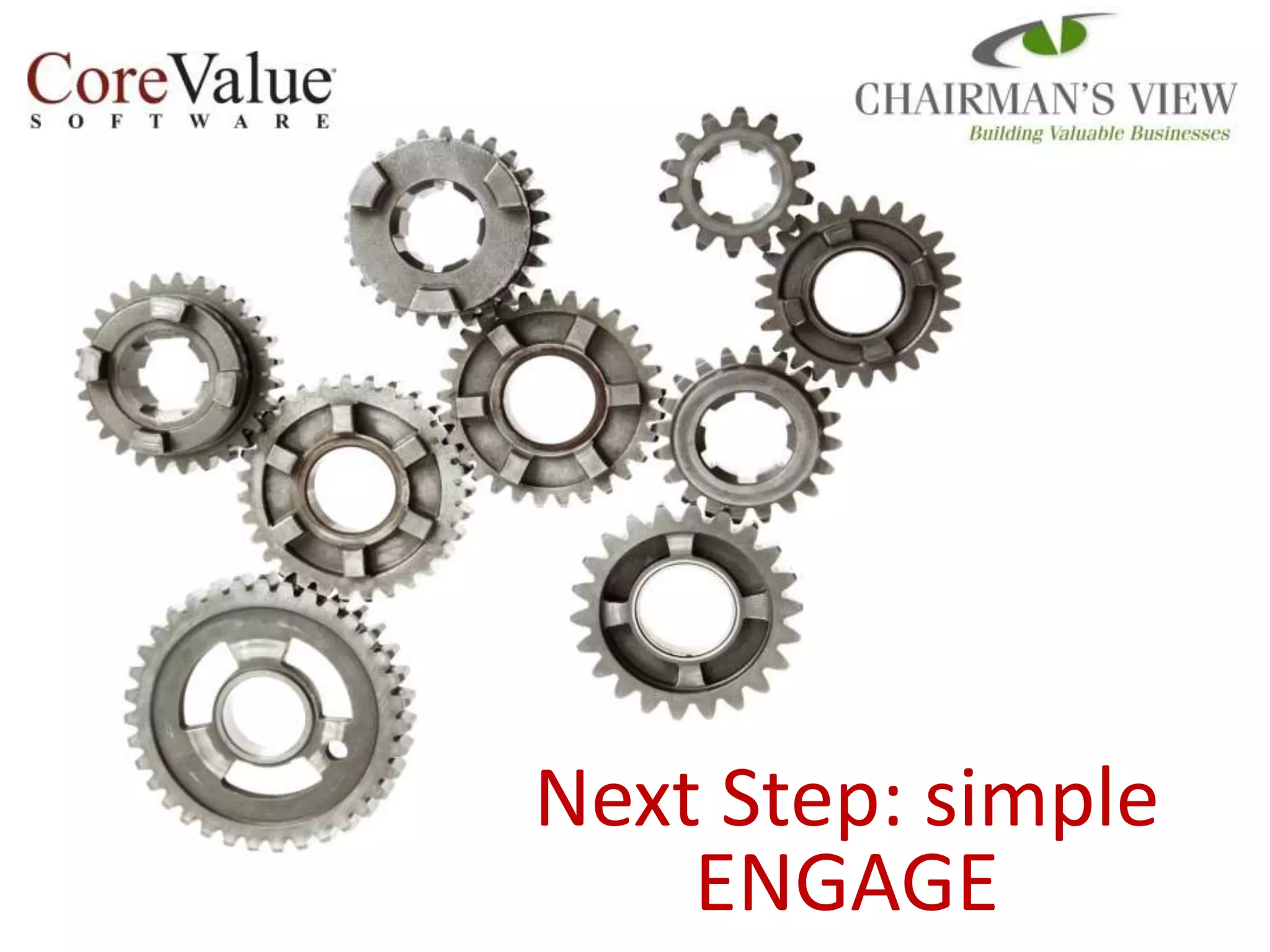 Next Step: simple
ENGAGE

 