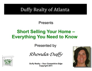 Presents

  Short Selling Your Home –
Everything You Need to Know
 
