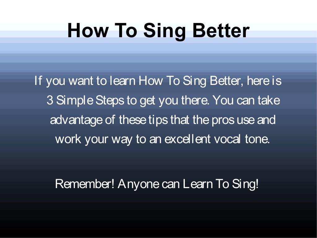 How to sing better