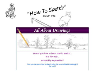 “How To Sketch” By Mr_Info 