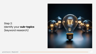 @martinhayman #BrightonSEO
Step 2:
Identify your sub-topics
(keyword research)
 