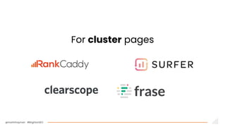 @martinhayman #BrightonSEO
For cluster pages
 
