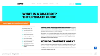 @martinhayman #BrightonSEO
https://www.drift.com/learn/chatbot/
 