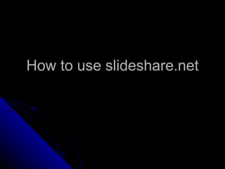 How to use slideshare.net 