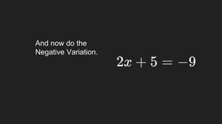 And now do the
Negative Variation.
 