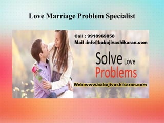 Love Marriage Problem Specialist
 