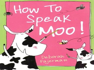 How to speak Moo tale