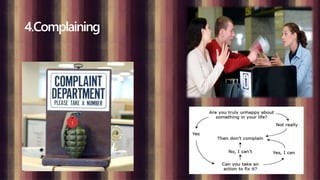 4.Complaining
 