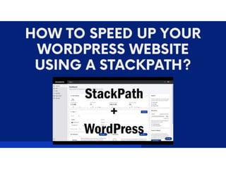 How to Speed up your WordPress Website using a Stackpath