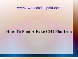 www.wheretobuychi.com How To Spot A Fake CHI Flat Iron 