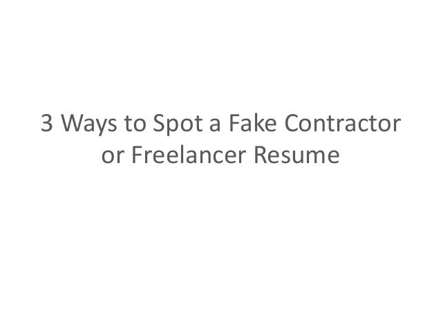 how to spot a fake contractor resume contractor resume