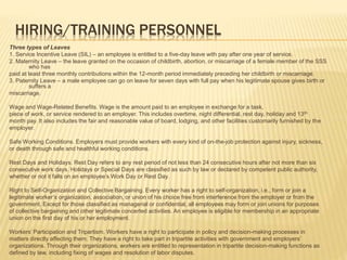 HIRING/TRAINING PERSONNEL
Three types of Leaves
1. Service Incentive Leave (SIL) – an employee is entitled to a five-day l...