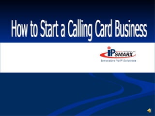 How to Start a Calling Card Business 