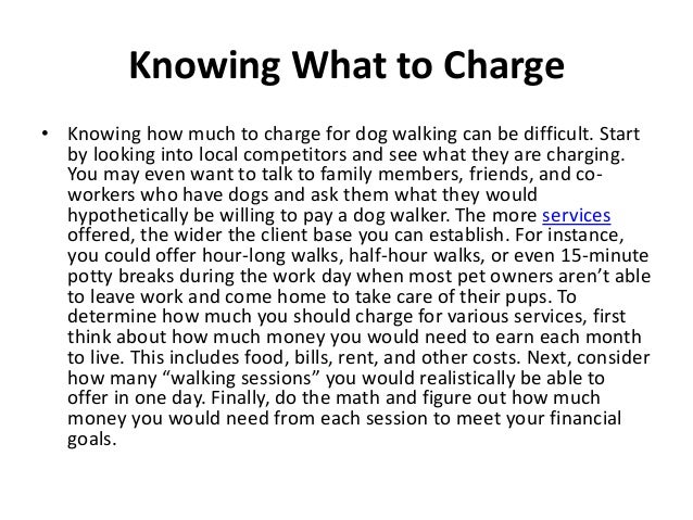 how much to charge for walking how to start a walking business how much to charge for walking how to start a walking business