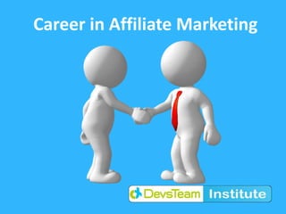 Career in Affiliate Marketing
 