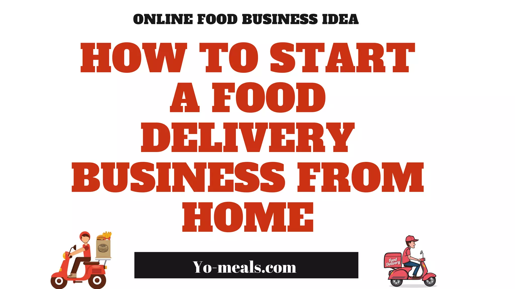 how-to-start-a-food-delivery-business-from-home-ppt