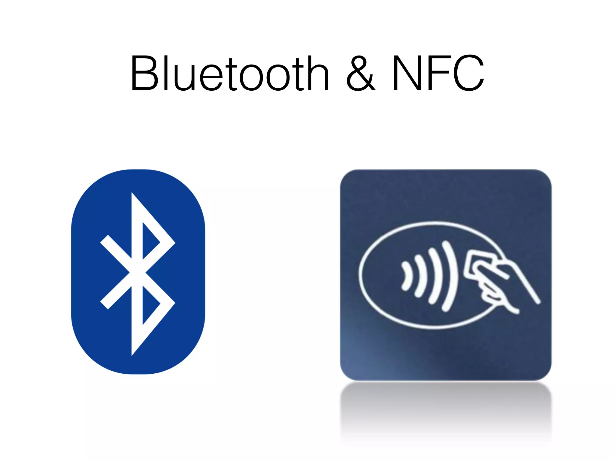 Bluetooth & NFC
 