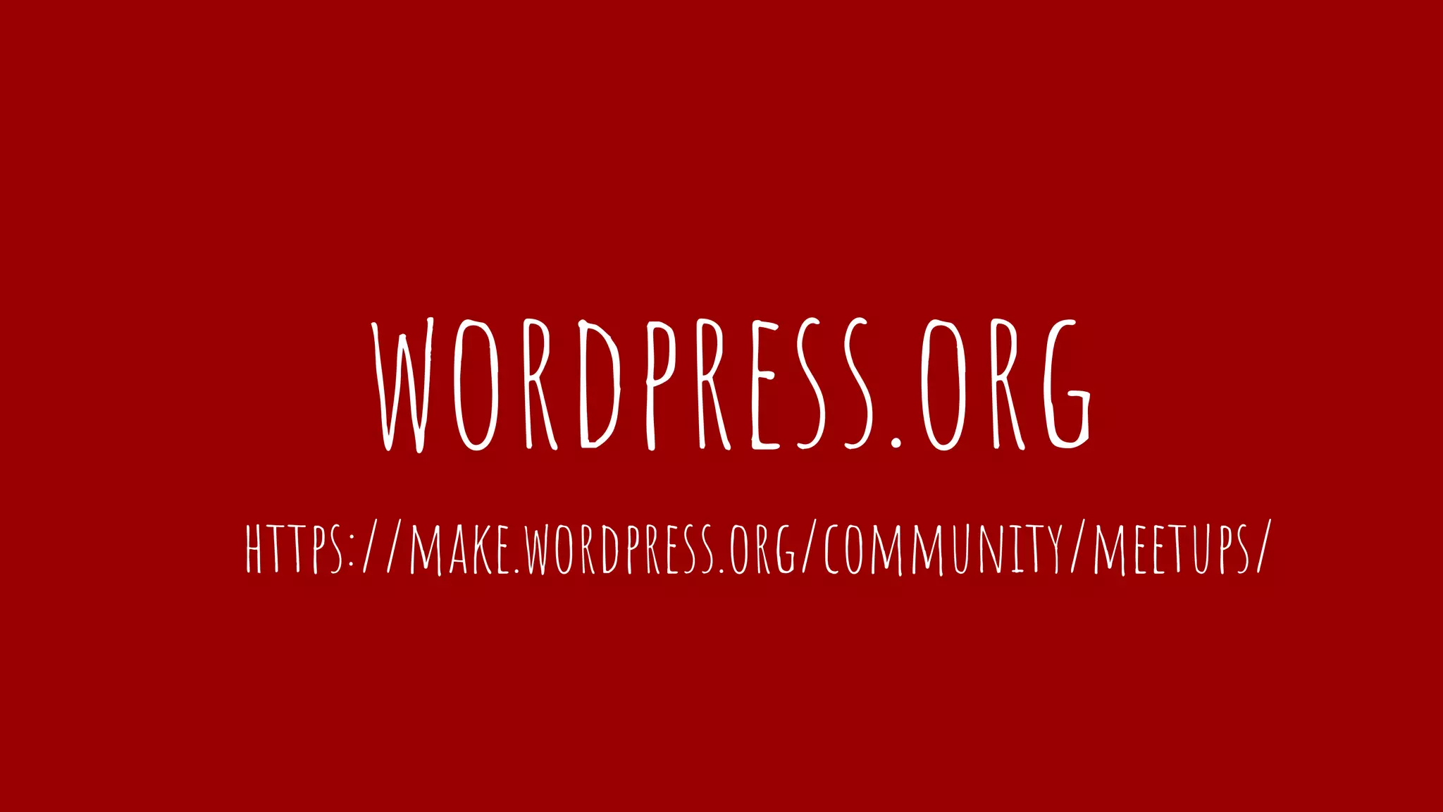 wordpress.org
https://make.wordpress.org/community/meetups/
 