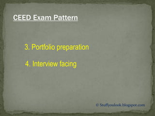 © Stuffyoulook.blogspot.com
3. Portfolio preparation
CEED Exam Pattern
4. Interview facing
 