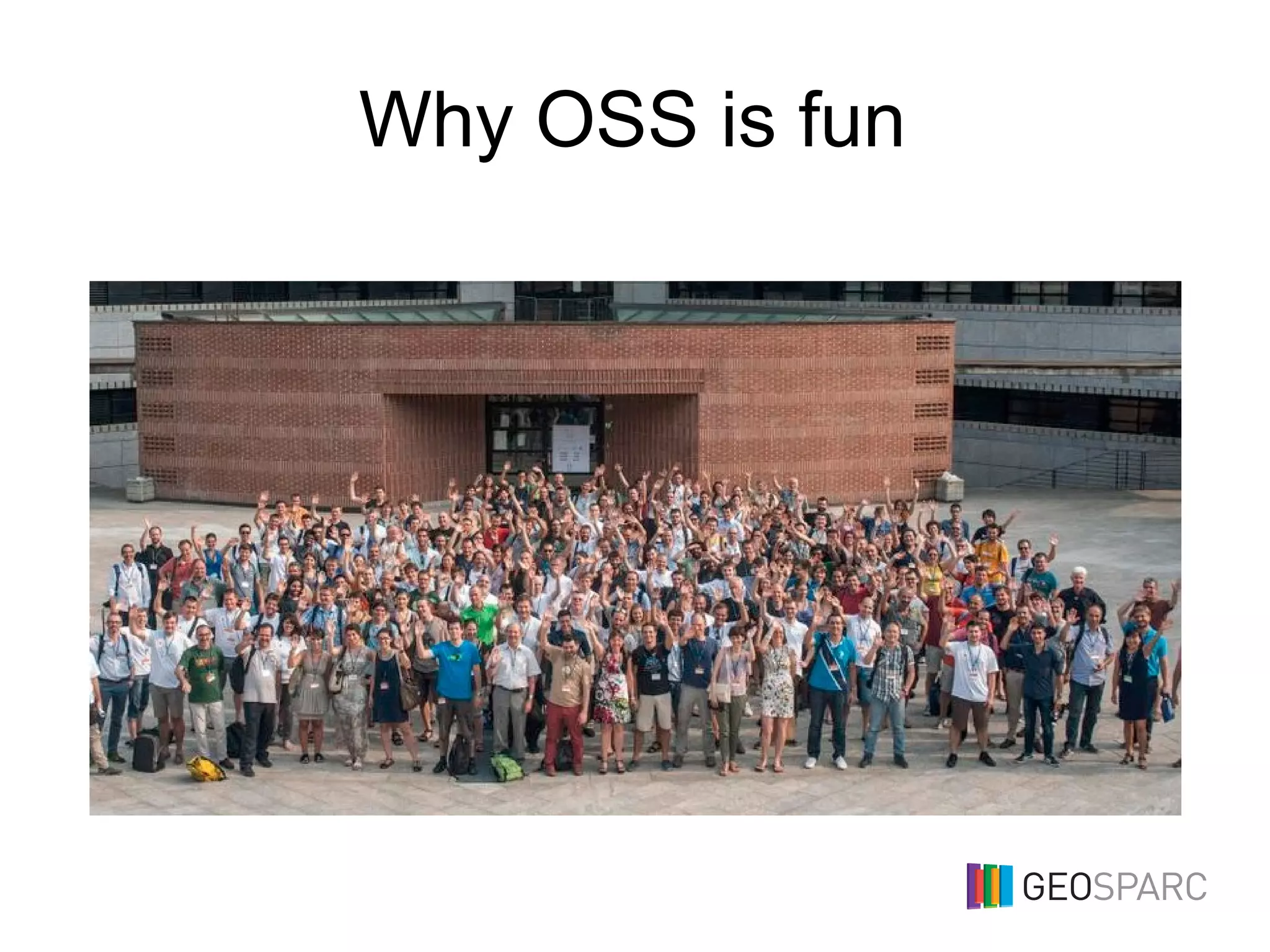 Why OSS is fun
 