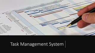 Task Management System
 