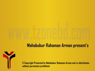 Mahabubur Rahaman Arman present’s

© Copyright Protected by Mahabubur Rahaman Arman and re-distribution
without permission prohibited.

 