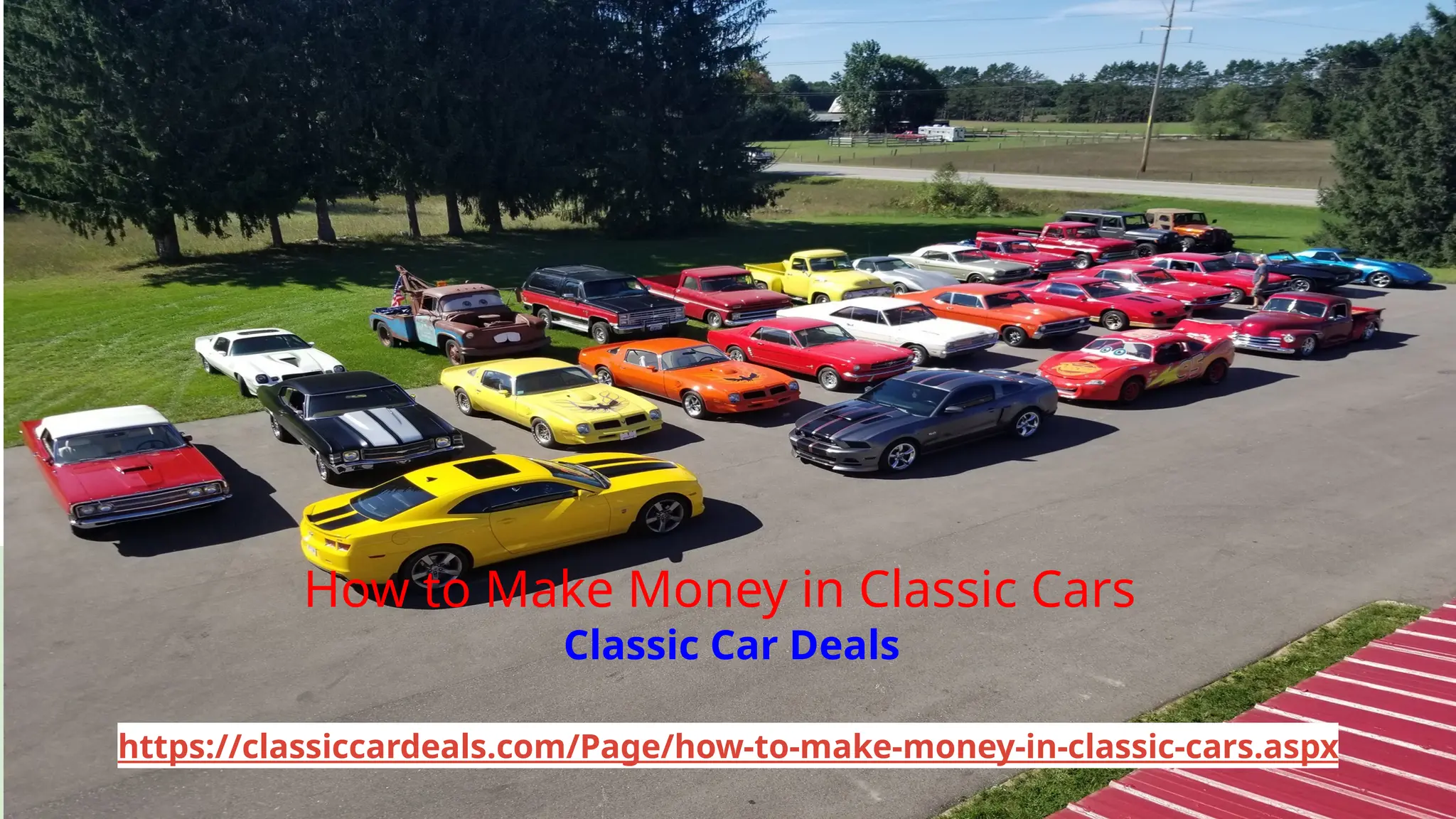 https://classiccardeals.com/Page/how-to-make-money-in-classic-cars.aspx
Classic Car Deals
How to Make Money in Classic Cars
 