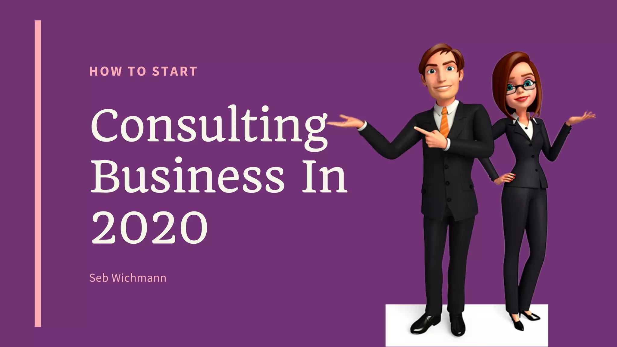How to Start a Consulting Business in 2020 PPT