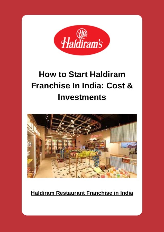 How to Start Haldiram Franchise In India Cost & Investments.pdf