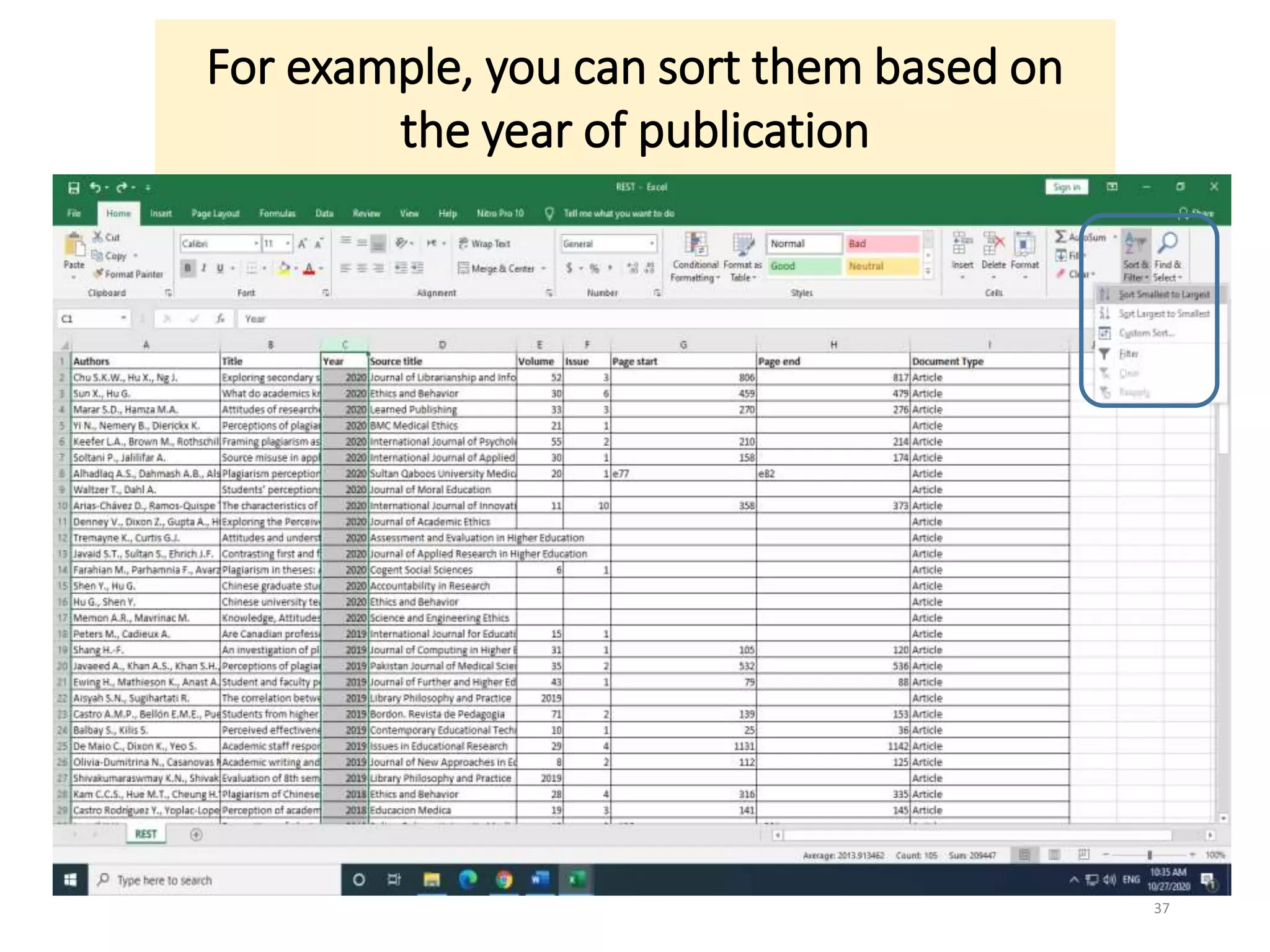 For example, you can sort them based on
the year of publication
37
 