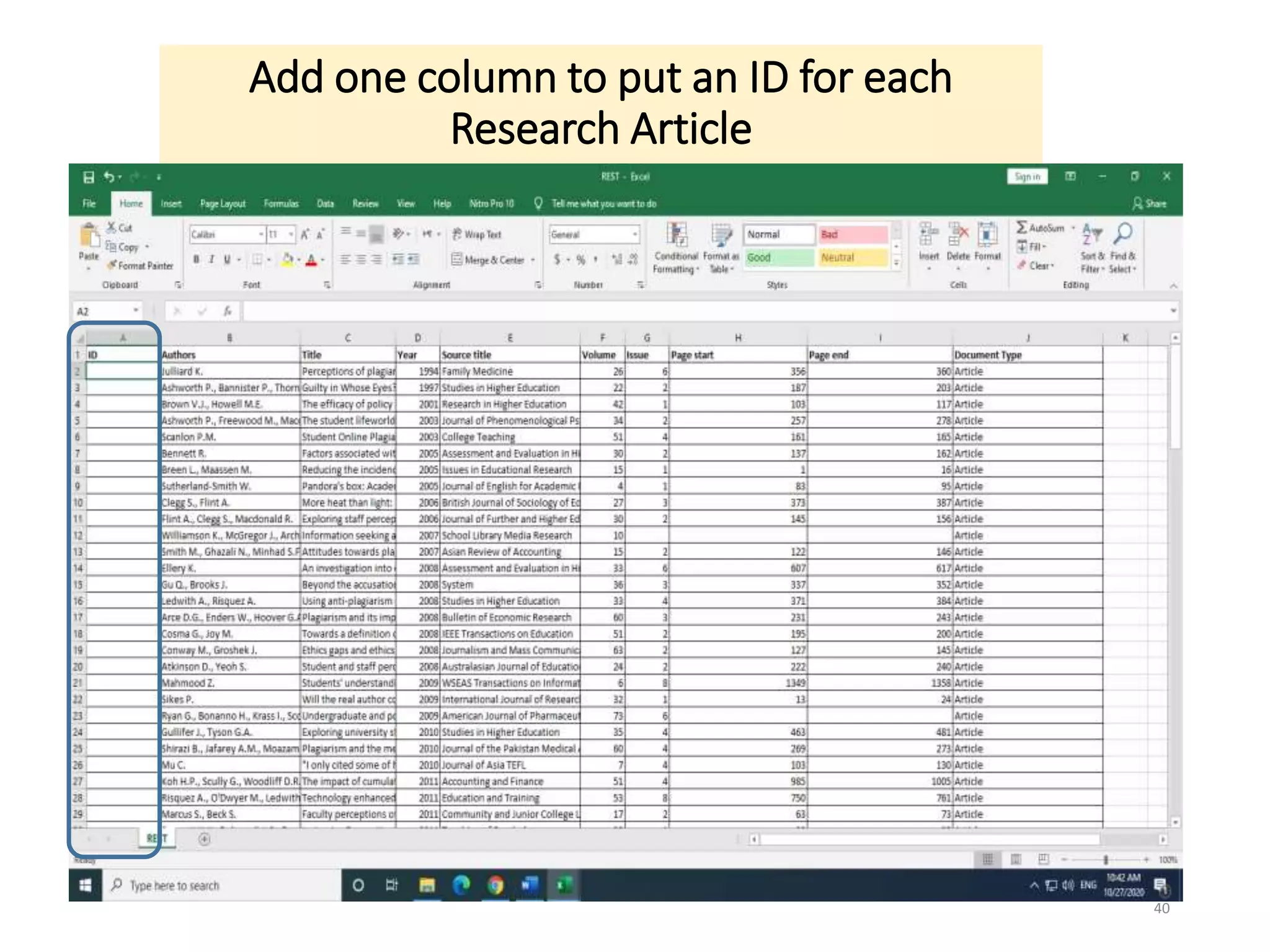 Add one column to put an ID for each
Research Article
40
 