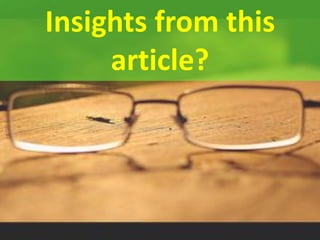 Insights from this
article?
 