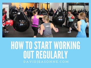 How to Start Working Out Regularly