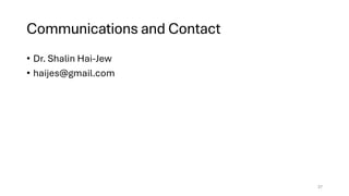 Communications and Contact
• Dr. Shalin Hai-Jew
• haijes@gmail.com
37
 