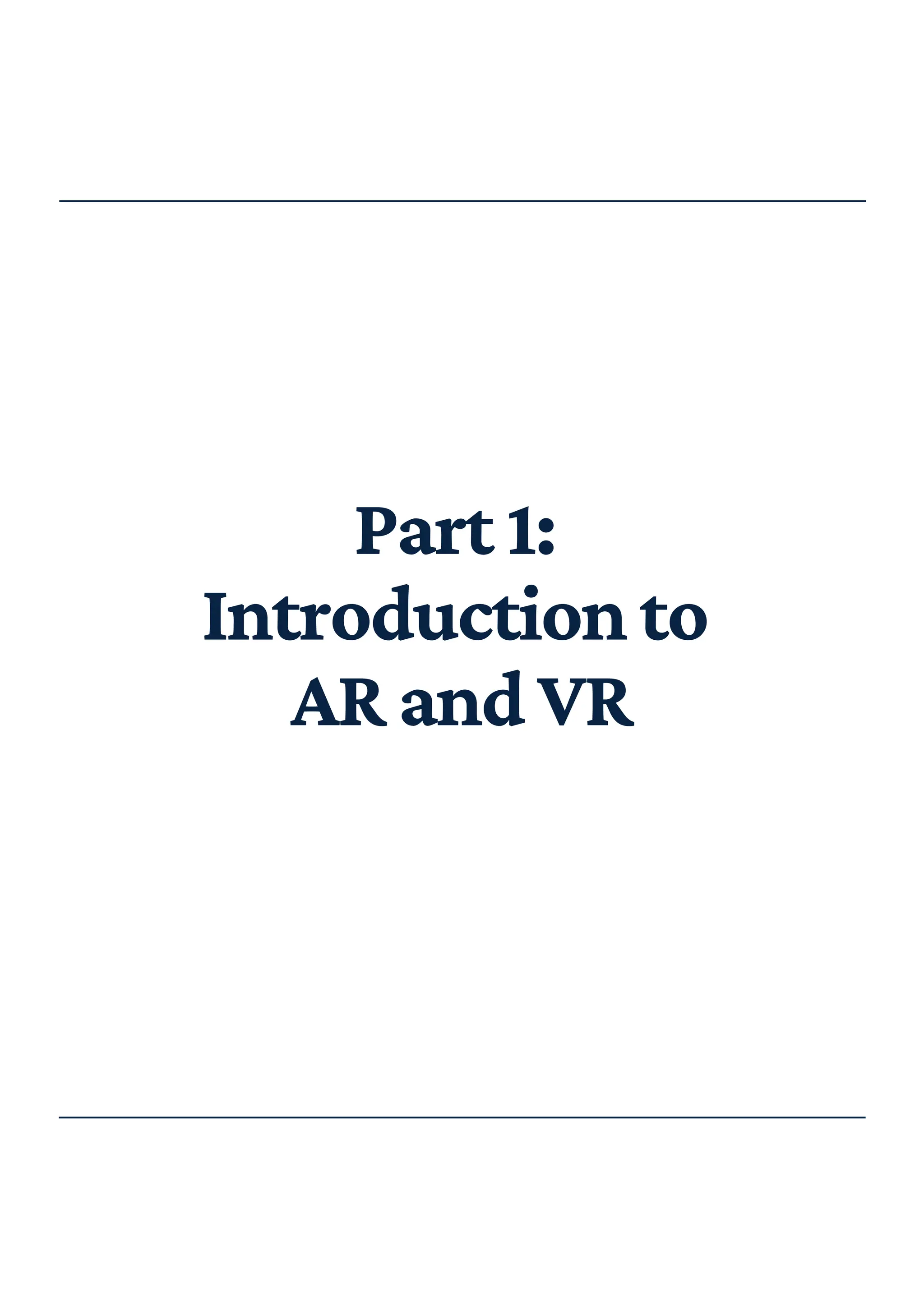 Part1:
Introductionto
ARandVR
 