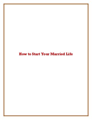 How to Start Your Married Life
 